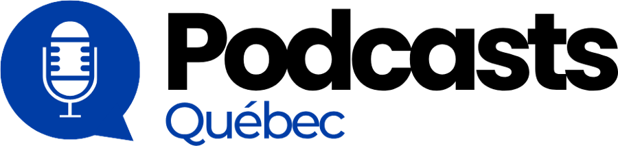 Podcasts Québec